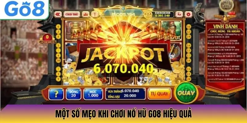 Một số mẹo khi chơi Nổ Hũ Go8 hiệu quả
