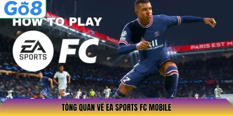 Tổng Quan về EA Sports FC Mobile