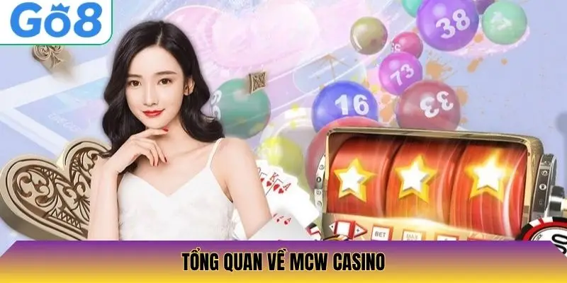 Tổng quan về MCW Casino