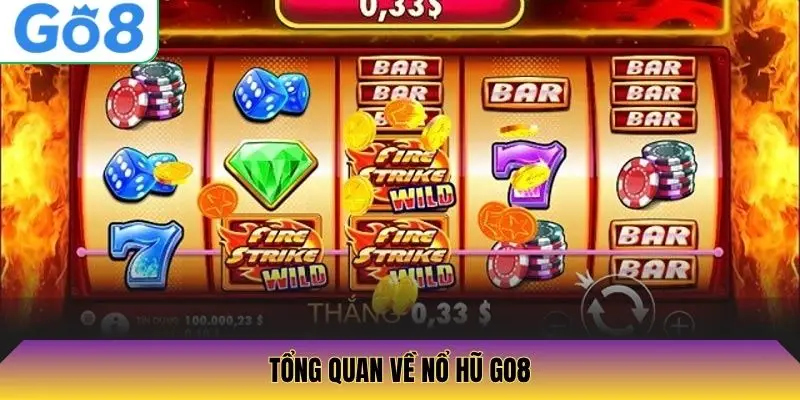 Tổng quan về nổ hũ Go8