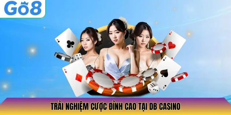 Trải nghiệm cược đỉnh cao tại DB Casino